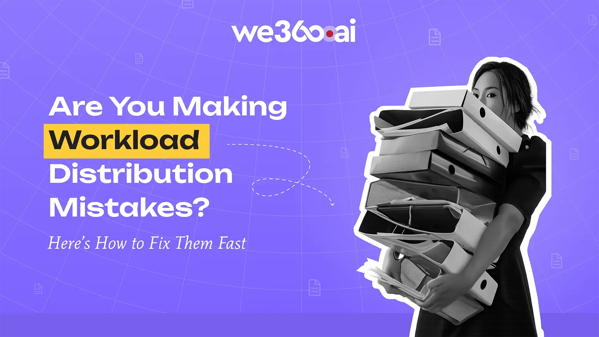 How to Fix Workload Distribution Mistakes